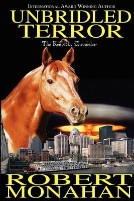 Unbridled Terror by Monahan, Robert