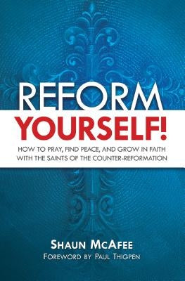 Reform Yourself: How to Pray, by McAfee, Shaun