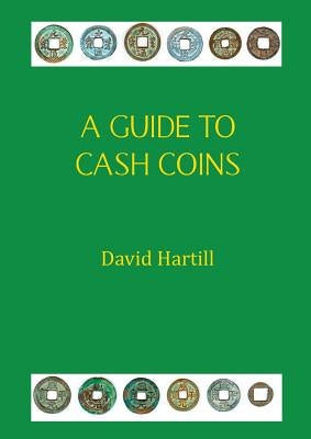 A Guide to Cash Coins by Hartill, David