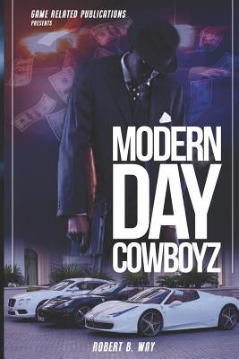 Modern Day Cowboyz by Way, Robert B.