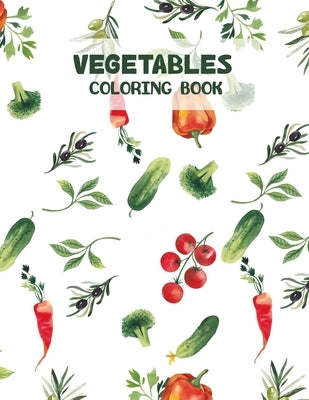 Vegetables coloring book for kids: including corn, mushroom, banana by Bowman, Ben