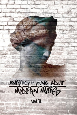 Anthology of Young Adult Modern Myths: Volume II by Authors, Various