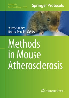 Methods in Mouse Atherosclerosis by Andrés, Vicente