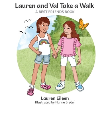 Lauren and Val Take a Walk by Eileen, Lauren