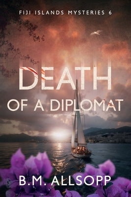 Death Of A Diplomat by Allsopp, B. M.