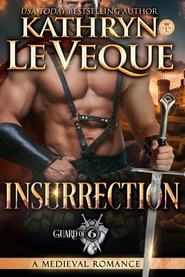 Insurrection: A Medieval Romance by Le Veque, Kathryn