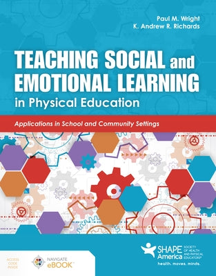 Teaching Social and Emotional Learning in Physical Education by Wright, Paul M.
