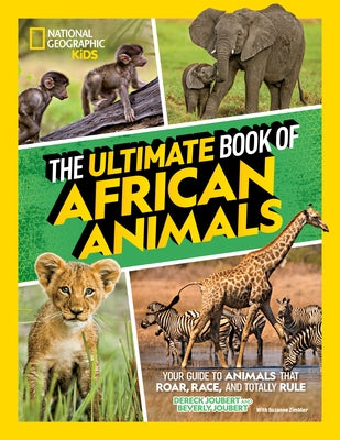 The Ultimate Book of African Animals (Library Edition) by Joubert, Dereck And Beverly