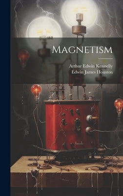 Magnetism by Houston, Edwin James