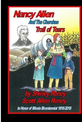 Nancy Allen And The Cherokee Trail of Tears by Roney, Scott Allen