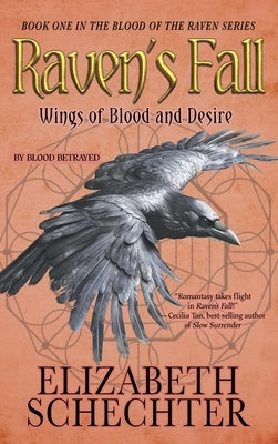 Raven's Fall: Book One of The Blood of the Raven Series by Schechter, Elizabeth