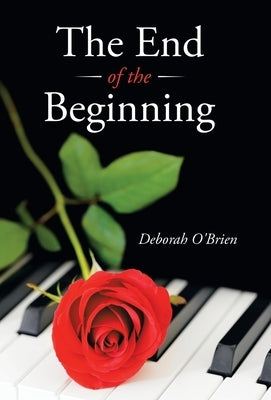 The End of the Beginning by O'Brien, Deborah