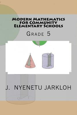 Modern Mathematics for Community Elementary Schools (Grade 5) by Jarkloh, J. Nyenetu