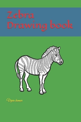 Zebra Drawing book by Kumar, Vipin