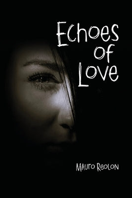 Echoes of Love by Reolon, Mauro