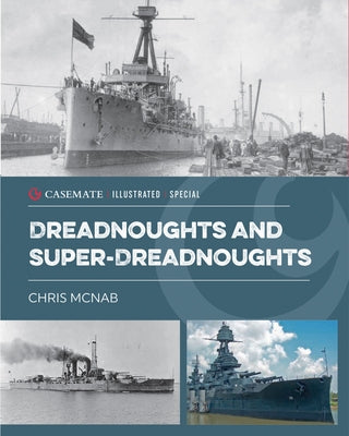 Dreadnoughts and Super-Dreadnoughts by McNab, Chris