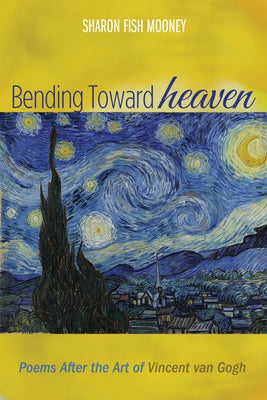 Bending Toward Heaven by Mooney, Sharon Fish