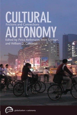 Cultural Autonomy: Frictions and Connections by Rethmann, Petra