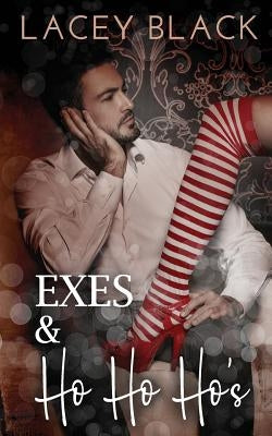 Exes and Ho Ho Ho's by Black, Lacey