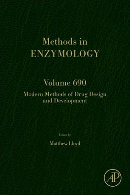 Modern Methods of Drug Design and Development: Volume 690 by Lloyd, Matthew