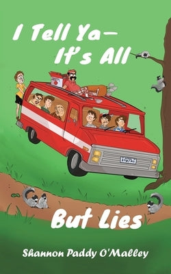 I Tell Ya-It's All but Lies by O'Malley, Shannon Paddy