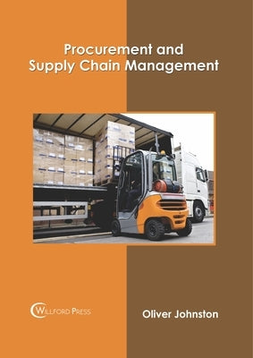 Procurement and Supply Chain Management by Johnston, Oliver