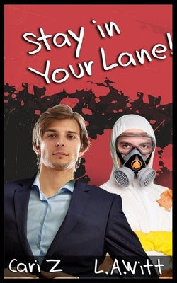 Stay in Your Lane! by Witt, L. a.