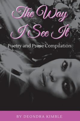 The Way I See It by Kimble, Deondra