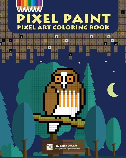 Pixel Paint: Pixel Art Coloring Book by Maor, Shirly