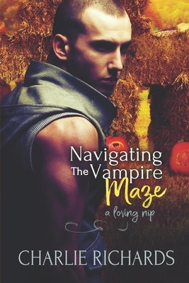 Navigating the Vampire Maze by Richards, Charlie