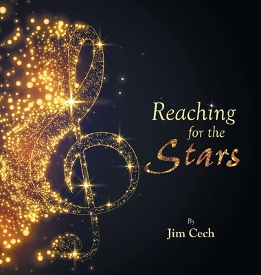Reaching for the Stars by Cech, Jim