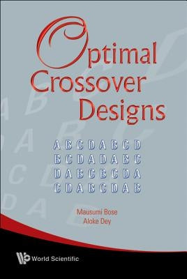 Optimal Crossover Designs by Dey, Aloke
