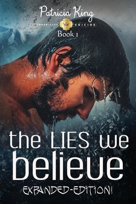 The LIES We Believe by King, Patricia