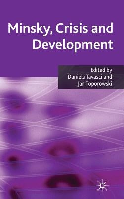 Minsky, Crisis and Development by Tavasci, D.