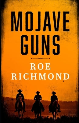 Mojave Guns by Richmond, Roe