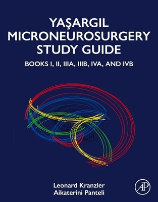 Yasargil Microneurosurgery Study Guide: Books I, II, Iiia, Iiib, Iva, and Ivb by Kranzler, Leonard