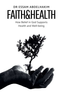 Faith And Health by Abdelhakim, Essam