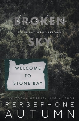 Broken Sky: A Stone Bay Special Edition by Autumn, Persephone