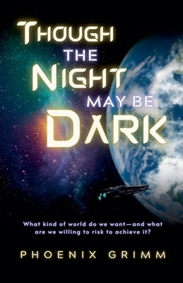 Though the Night May Be Dark by Grimm, Phoenix