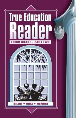 True Education Reader: Third Grade - Part Two by Peck, Sarah Elizabeth