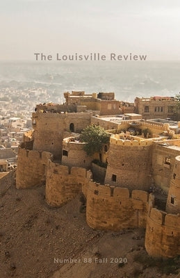 The Louisville Review v 88 Fall 2020 by Naslund, Sena Jeter