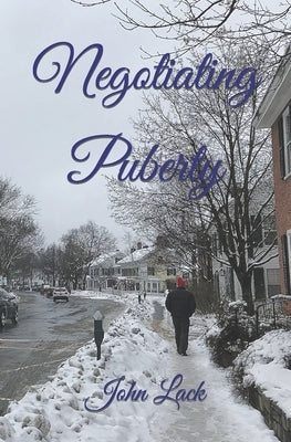 Negotiating Puberty by Lack, John