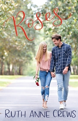 Roses by Crews, Ruth Anne