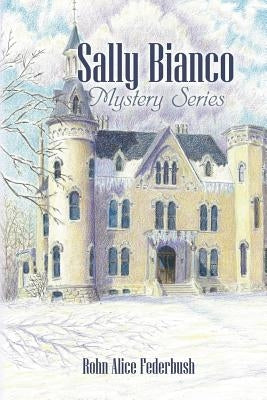 Sally Bianco Mystery Series by Federbush, Rohn Alice