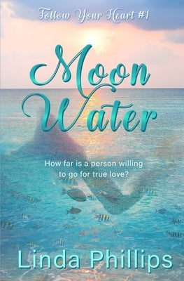 Moon Water by Phillips, Linda
