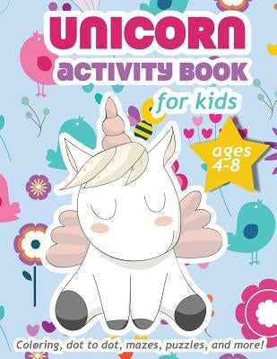 Unicorn Activity Book For Kids Ages 4-8: 100 pages of Fun Educational Activities for Kids coloring, dot to dot, mazes, puzzles, word search, and more! by Creative Journals, Zone365