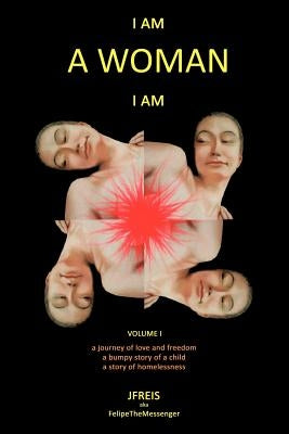I Am a Woman I Am by Jfreis