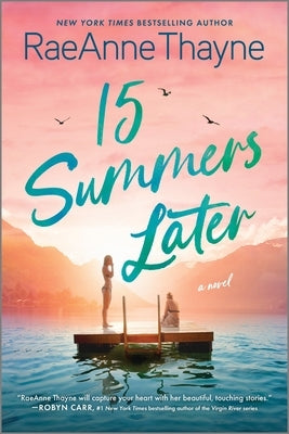 15 Summers Later by Thayne, Raeanne