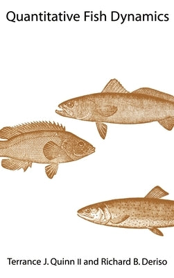 Quantitative Fish Dynamics by Quinn, Terrance J.