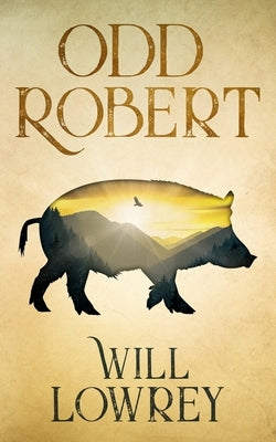 Odd Robert by Lowrey, Will